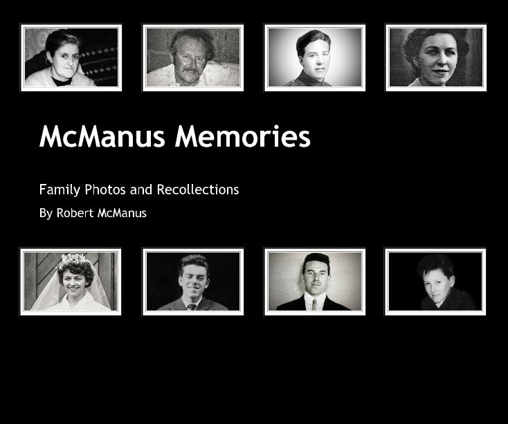 View McManus Memories by Robert McManus