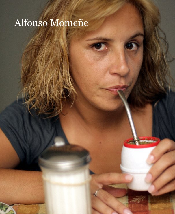 Ver Alfonso Momene -Photographer por Alfonso Momene