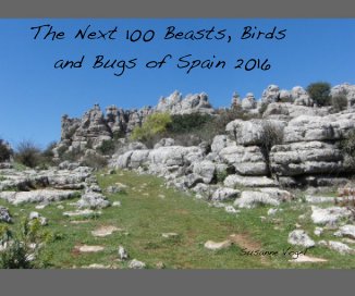 The Next 100 Beasts, Birds and Bugs of Spain 2016 book cover