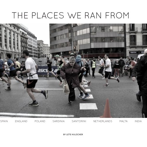 View The places we ran from by Lete Hulscher