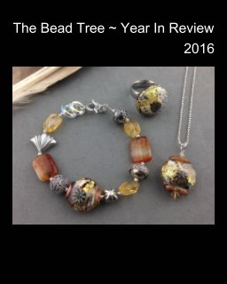 The Bead Tree ~ Year In Review 2016 book cover