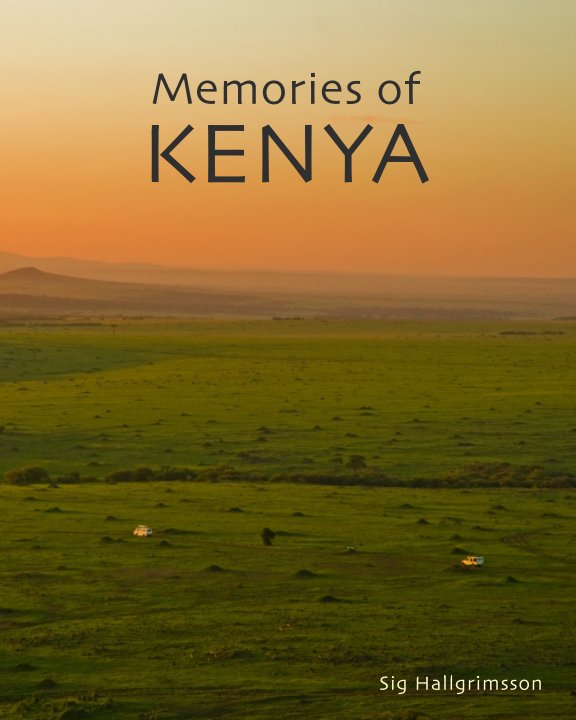 View Memories of Kenya by Sig Hallgrimsson