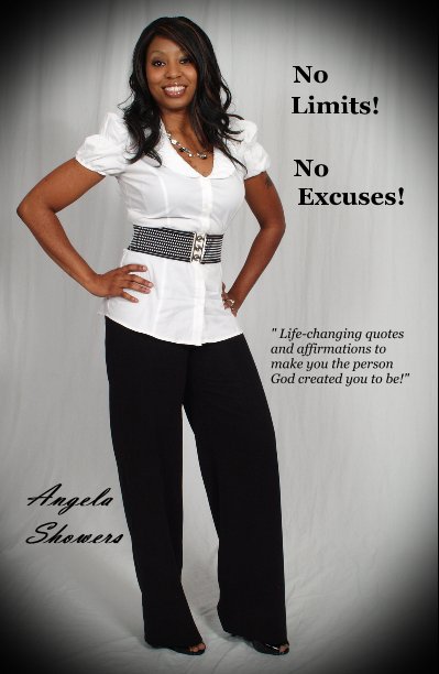 No Limits No Excuses By Angela Showers Blurb Books 