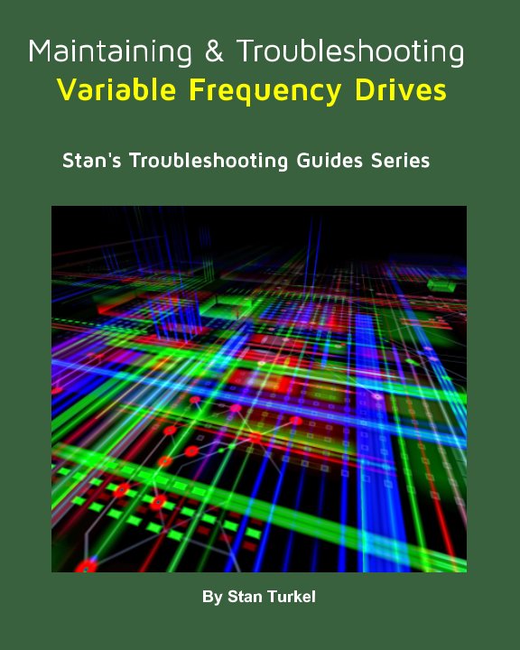 Ver Maintaining and Troubleshooting Variable Frequency Drives por Stan Turkel