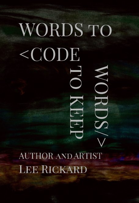View Words to Code Words to Keep by Lee Rickard, illustrated by Lee Rickard