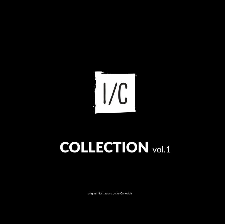 View COLLECTION vol 1. by Ira Carlovich