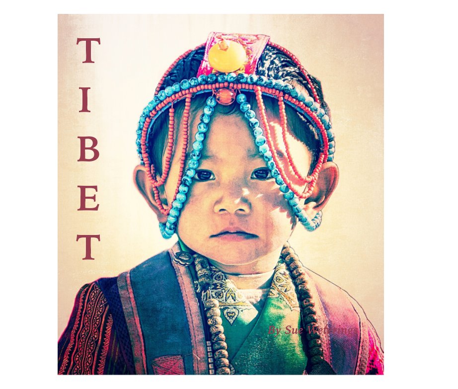 View Tibet by Sue Weterings