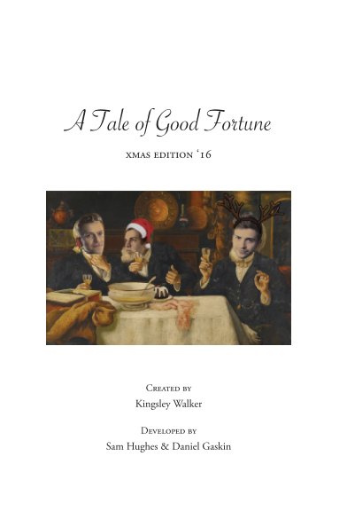 View A Tale of Good Fortune (xmas edition '16) by Kingsley Walker
