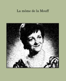 La môme de la Mouff book cover