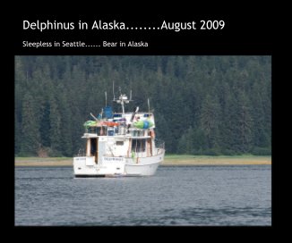 Delphinus in Alaska........August 2009 book cover