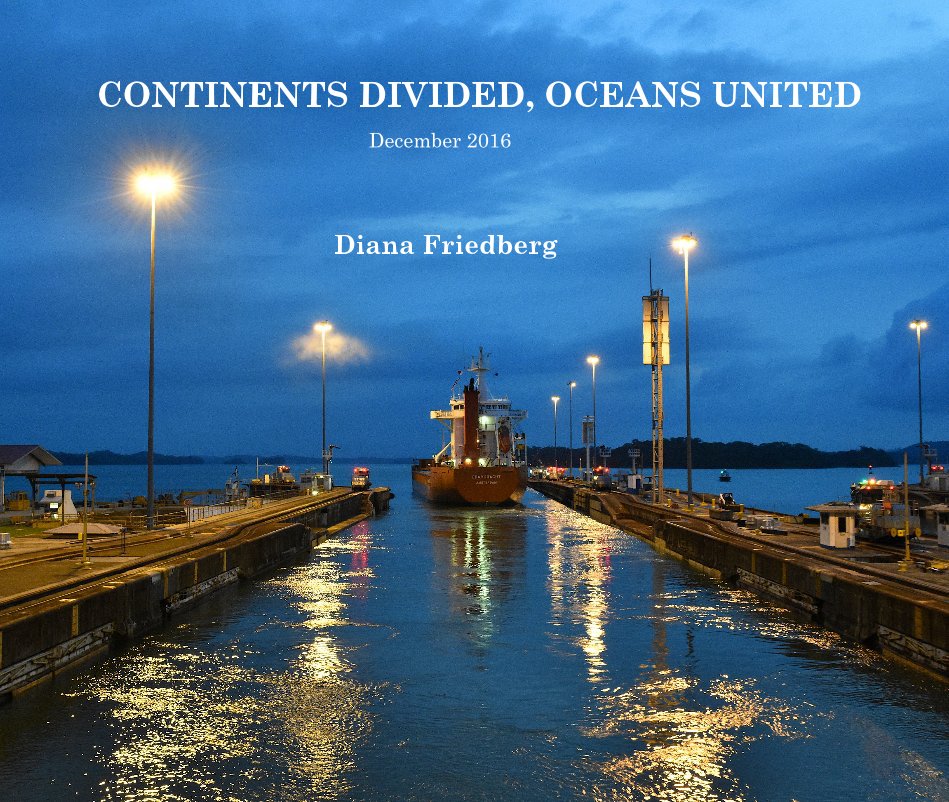 View CONTINENTS DIVIDED, OCEANS UNITED December 2016 by Diana Friedberg