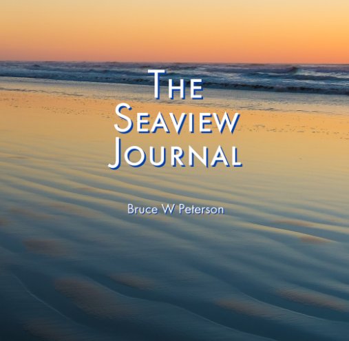 View The Seaview Journal by Bruce W Peterson