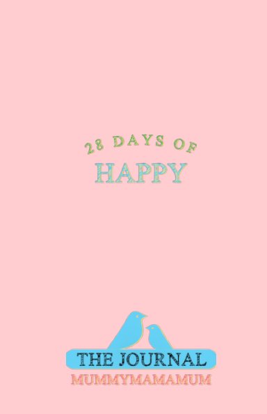 Bekijk 28 Days of Happy op Aleena Brown