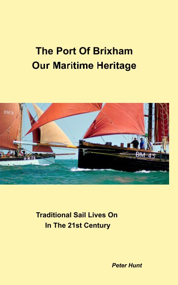 Ver The Port Of Brixham Our Maritime Heritage por Peter Hunt