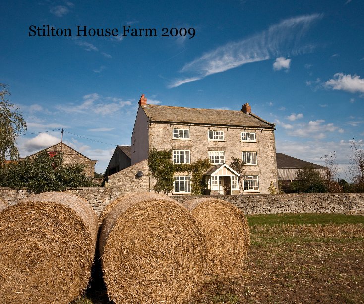 Ver Stilton House Farm 2009 por Annette Field