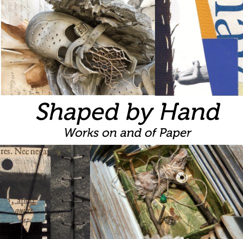 Shaped by Hand | Works on and of Paper nach PaperWorks anzeigen