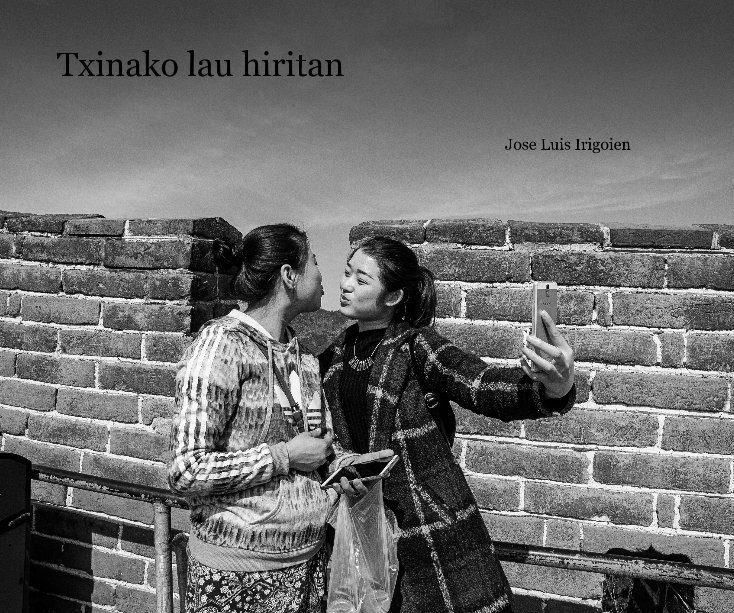 Visualizza Txinako lau hiritan di Jose Luis Irigoien