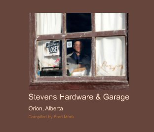 Stevens Hardware and Garage, Orion, Alberta book cover