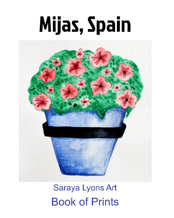 View Mijas, Spain by Saraya Lyons