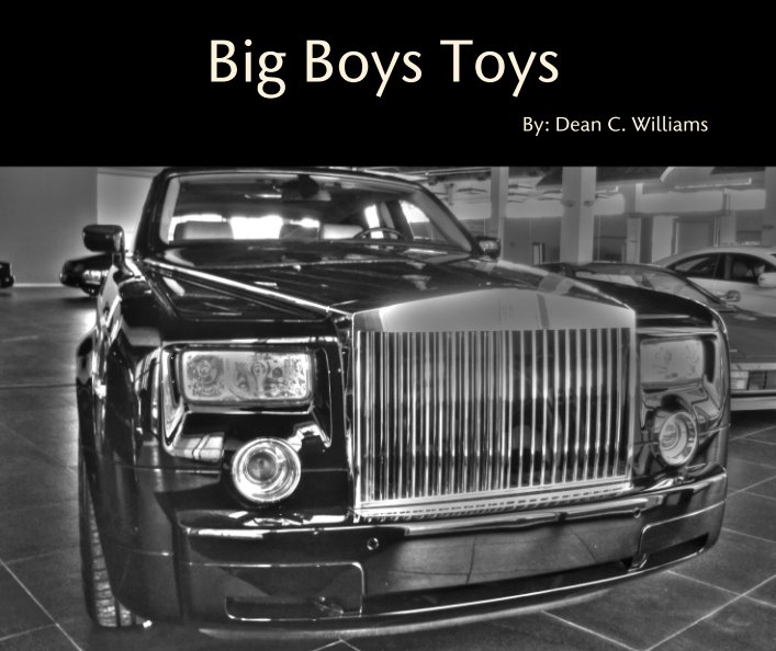 Ver Big Boys Toys por By: Dean C. Williams