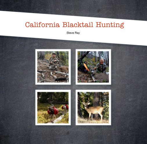 View California Blacktail Hunting by Steve Ray