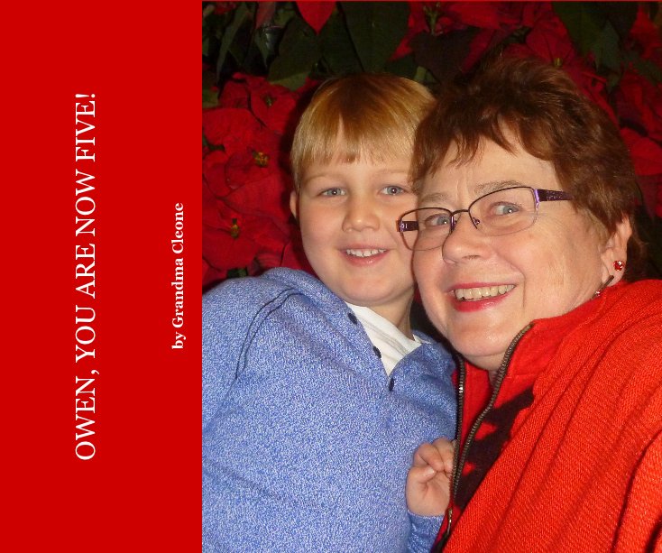 View OWEN, YOU ARE NOW FIVE! by Grandma Cleone