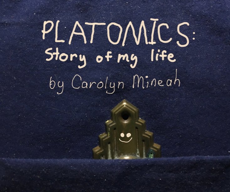 View Platomics: Story of My Life by Carolyn Mineah