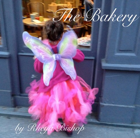 View The Bakery by Rheya Bishop