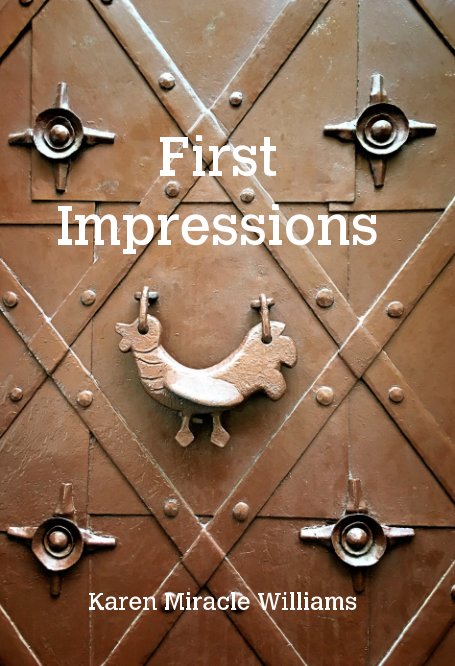 View First Impressions by Karen Miracle Williams