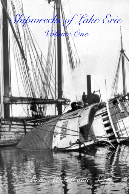 Ver Shipwrecks of Lake Erie por Erik A. Petkovic Sr.