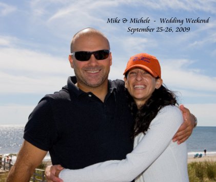 Mike & Michele - Wedding Weekend September 25-26, 2009 book cover
