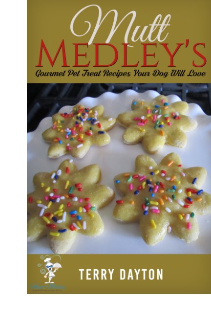 Visualizza Mutt Medleys
Gourmet Pet Treat Recipes Your Dog Will Love di Terry Dayton