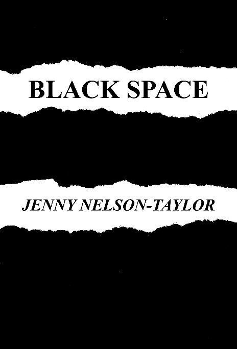 View Black Space by Jenny Nelson-Taylor