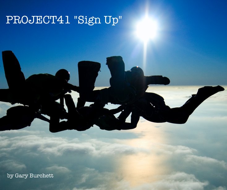 View PROJECT41 "Sign Up" by Gary Burchett