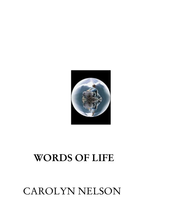 View WORDS OF LIFE by CAROLYN NELSON