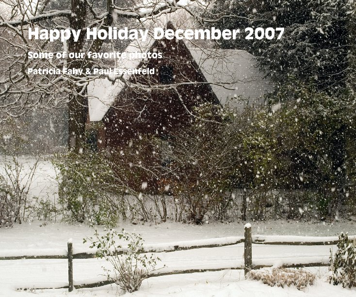 View Happy Holiday December 2007 by Patricia Fahy & Paul Essenfeld