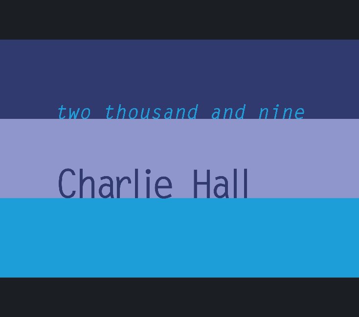 Ver Charlie Hall '09 por Charlie Hall