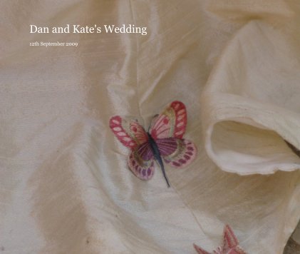 Dan and Kate's Wedding 12th September 2009 book cover