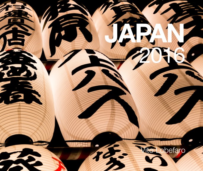 Ver Japan 2016 por Vito Lobefaro