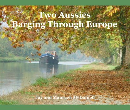 Two Aussies Barging Through Europe book cover