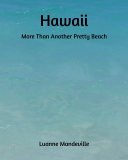 Hawaii:  More Than Another Pretty Beach book cover