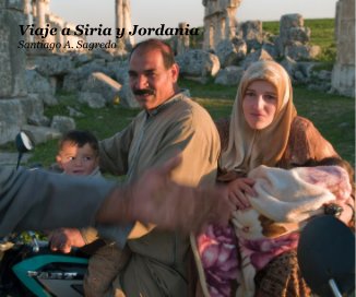 Viaje a Siria y Jordania Santiago A. Sagredo book cover