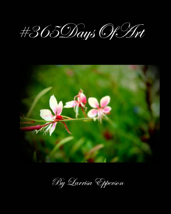 View #365 Days Of Art by Larrisa Epperson