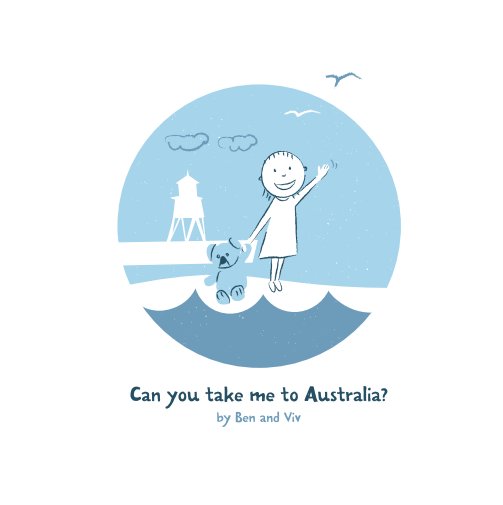 View Can you take me to Australia? by Ben and Viv
