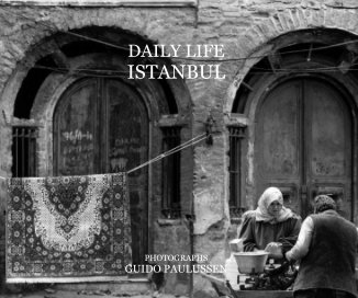 DAILY LIFE ISTANBUL PHOTOGRAPHS GUIDO PAULUSSEN book cover
