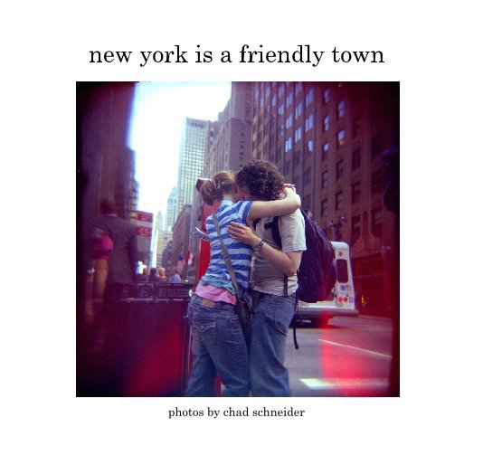 Visualizza new york is a friendly town di chad schneider