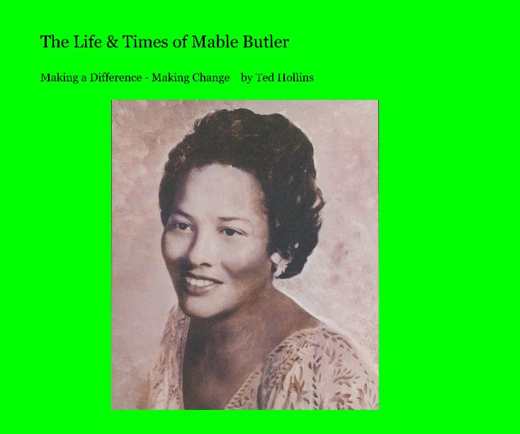 View The Life & Times of Mable Butler by Ted Hollins