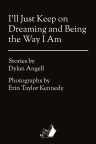 I'll Just Keep on Dreaming and Being The Way I Am book cover