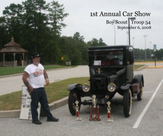 1st Annual Car Show Boy Scout Troop 54 September 6, 2008 book cover