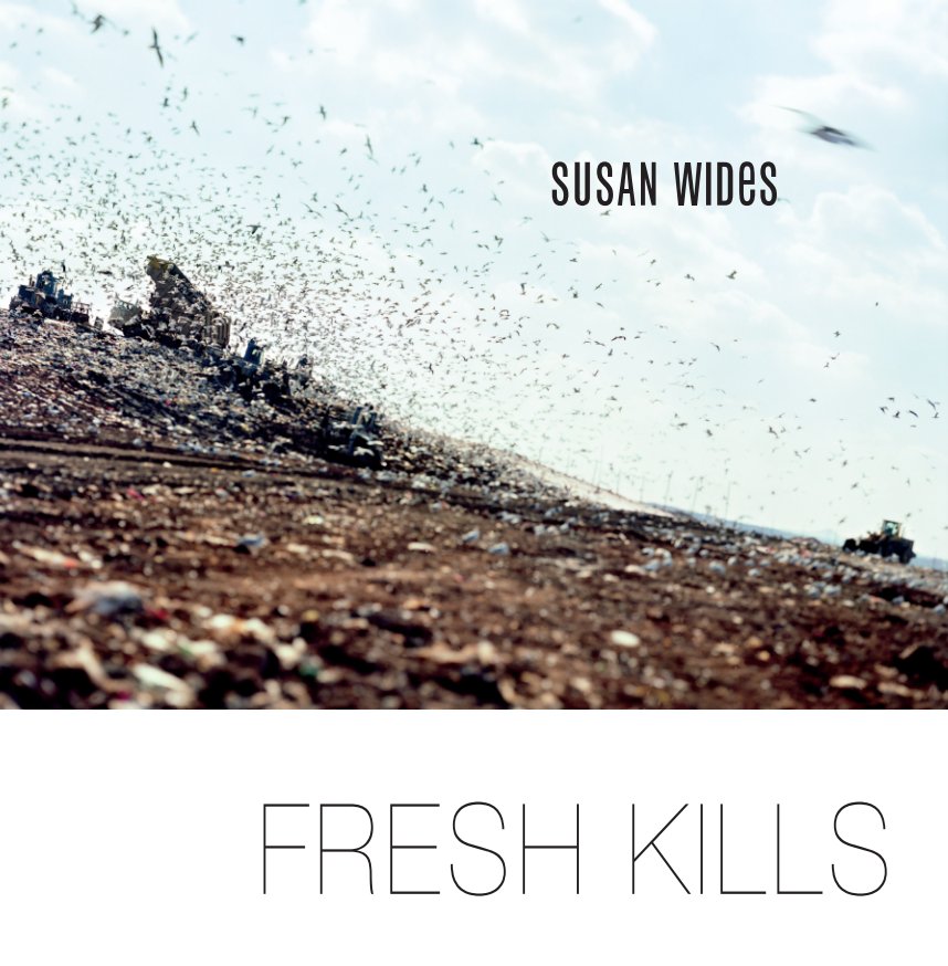 View Freshkills by Susan Wides
